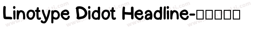 Linotype Didot Headline字体转换
